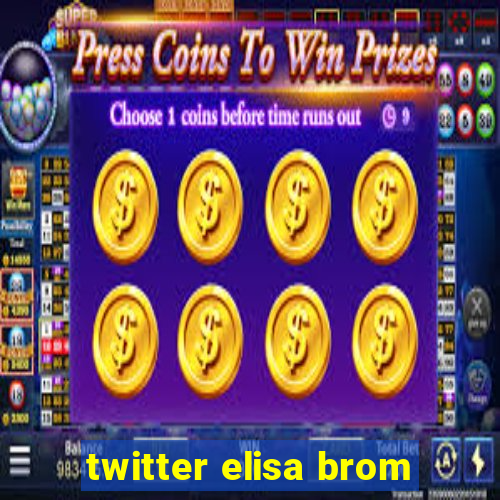 twitter elisa brom